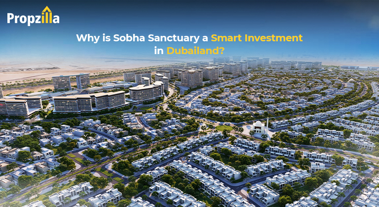 Why is Sobha Sanctuary a Smart Investment in Dubailand?